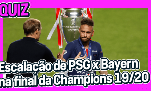 acerte os jogadores que estiveram em campo na última final do PSG na Champions